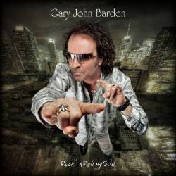 Gary John Barden : Rock 'n' Roll My Soul